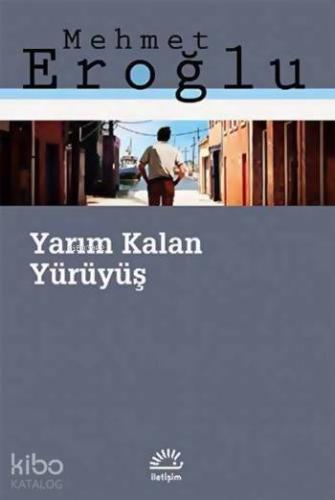 Yarım Kalan Yürüyüş - Kitapiks.com