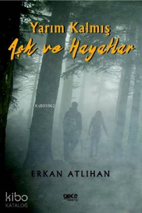 Yarım Kalmış Aşk ve Hayatlar