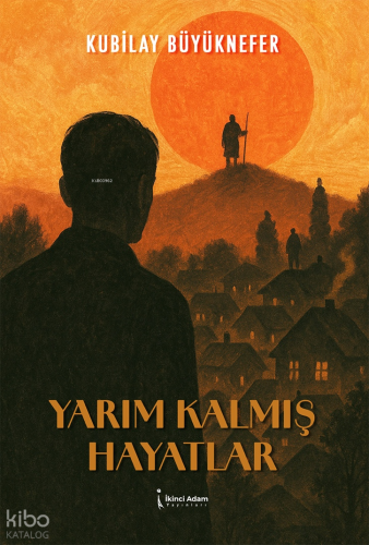 Yarım Kalmış Hayatlar