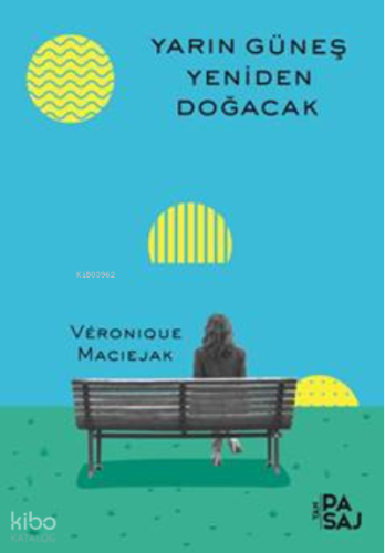 Yarın Güneş Yeniden Doğacak