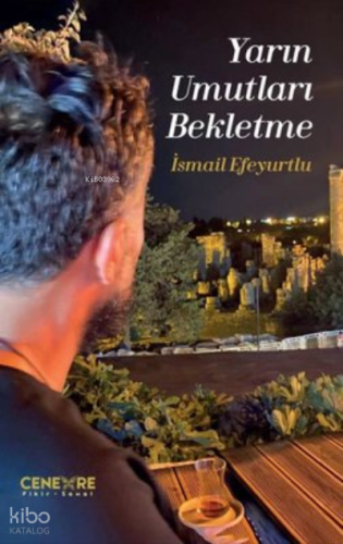 Yarın Umutları Bekletme