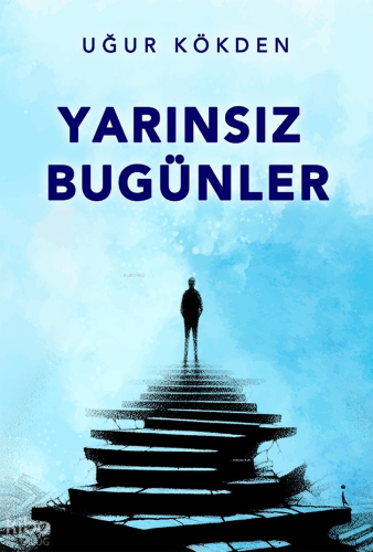 Yarınsız Bugünler