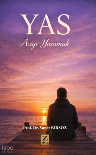 Yas;Acıyı Yaşamak