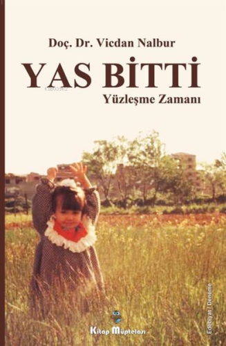 Yas Bitti Yüzleşme Zamanı - Kitapiks.com