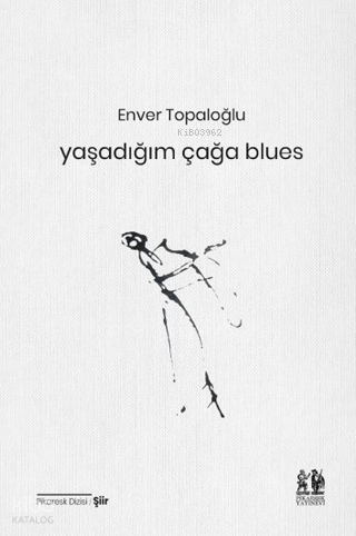 Yaşadığım Çağa Blues