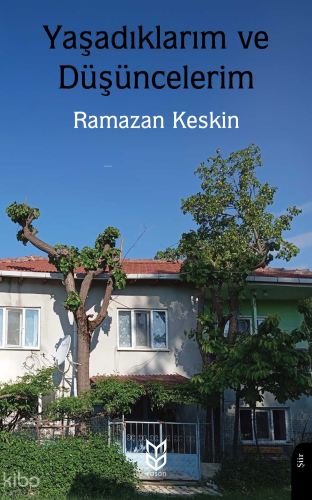 Yaşadıklarım ve Düşüncelerim