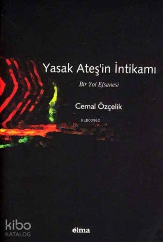 Yasak Ateş'in İntikamı; Bir Yol Efsanesi