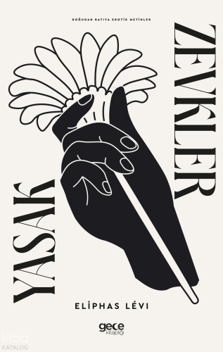 Yasak Zevkler;Doğudan Batıya Erotik Metinler