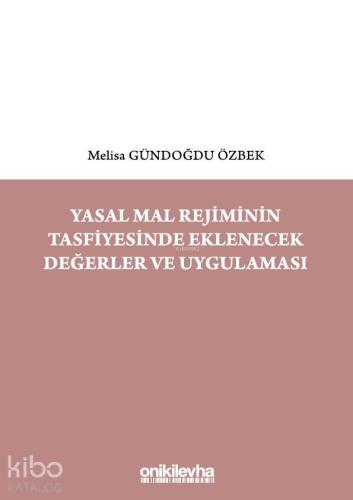 Yasal Mal Rejiminin Tasfiyesinde Eklenecek Değerler ve Uygulaması