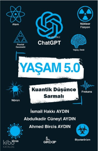 Yaşam 5 ChatGPT - Kuantik Düşünce Sarmalı