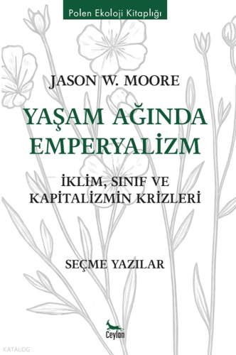 Yaşam Ağında Emperyalizm;İklim, Sınıf ve Kapitalizmin Krizleri