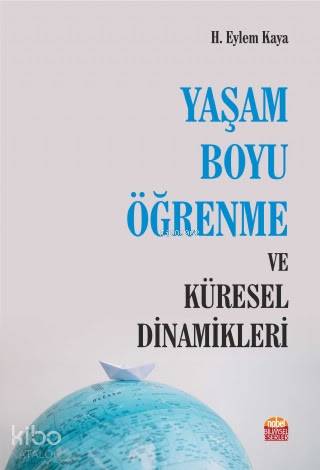 Yaşam Boyu Öğrenme ve Küresel Dinamikleri - Kitapiks.com
