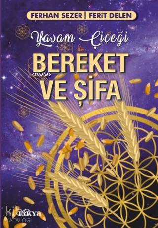 Yaşam Çiçeği İle Bereket ve Şifa