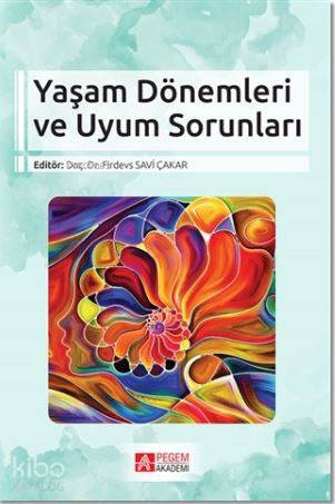 Yaşam Dönemleri ve Uyum Sorunları