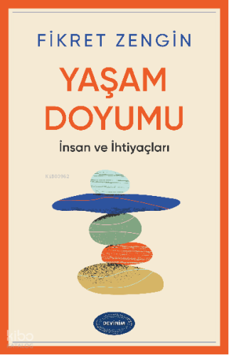 Yaşam Doyumu;İnsan ve İhtiyaçları