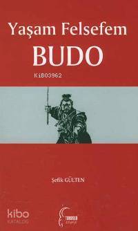 Yaşam Felsefem Budo