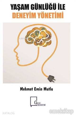 Yaşam Günlüğü ile Deneyim Yönetimi