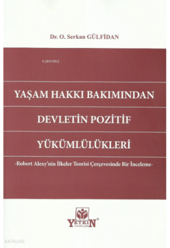 Yaşam Hakkı Bakımından Devletin Pozitif Yükümlülükleri