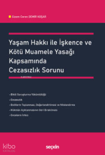 Yaşam Hakkı ile İşkence ve Kötü Muamele Yasağı Kapsamında Cezasızlık Sorunu