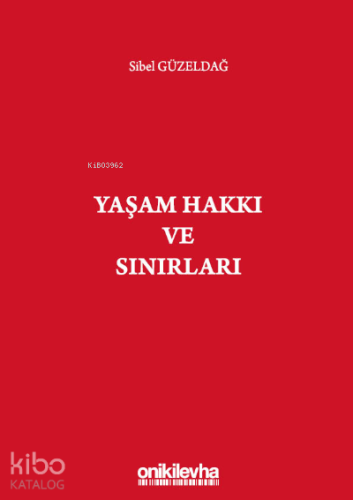 Yaşam Hakkı ve Sınırları