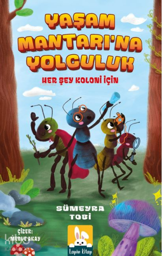 Yaşam Mantarına Yolculuk;Her Şey Koloni İçin