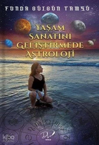 Yaşam Sanatını Geliştirmede Astroloji