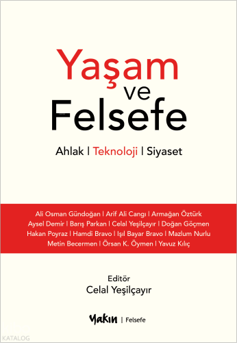 Yaşam ve Felsefe;Ahlak, Teknoloji, Siyaset