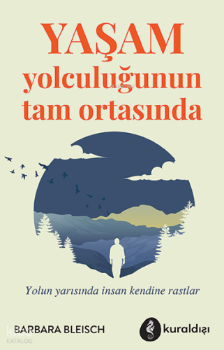 Yaşam Yolculuğunun Tam Ortasında