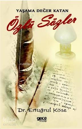 Yaşama Değer Katan Özlü Sözler