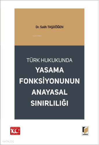 Yasama Fonksiyonunun Anayasal Sınırlılığı