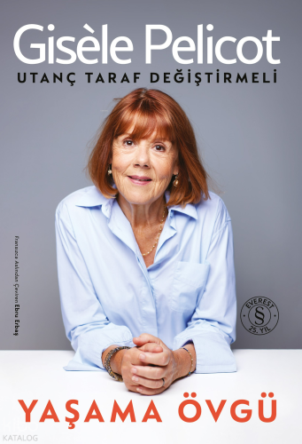 Yaşama  Övgü;Utanç Taraf Değiştirmeli