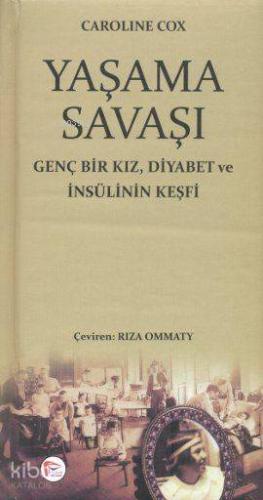 Yaşama Savaşı; Genç Bir Kız, Diyabet ve İnsülinin Keşfi