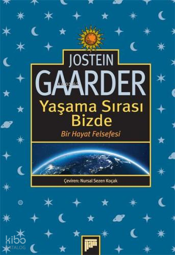Yaşama Sırası Bizde – Bir Hayat Felsefesi