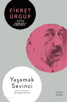 Yaşamak Sevinci;Bütün Şiirleri -3