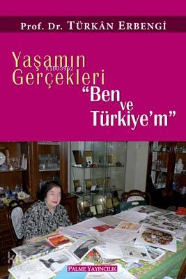Yaşamın Gerçekleri "Ben ve Türkiyem" - Kitapiks.com