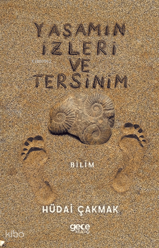 Yaşamın İzleri ve Tersinim