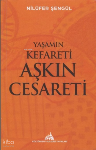 Yaşamın Kefareti Aşkın Cesareti