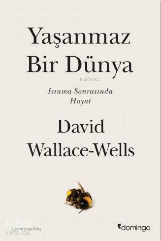 Yaşanmaz Bir Dünya; Isınma Sonrasında Hayat
