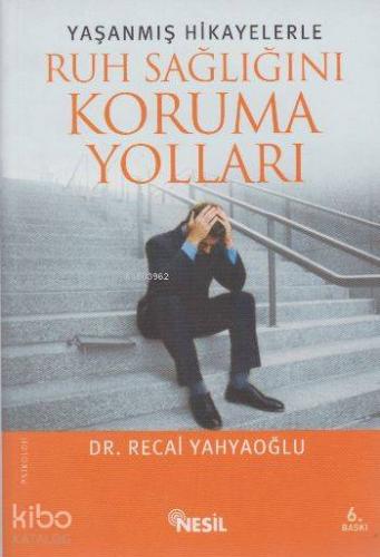 Yaşanmış Hikayelerle Ruh Sağlığını Koruma Yolları
