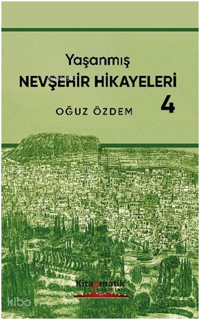 Yaşanmış Nevşehir Hikayeleri - 4