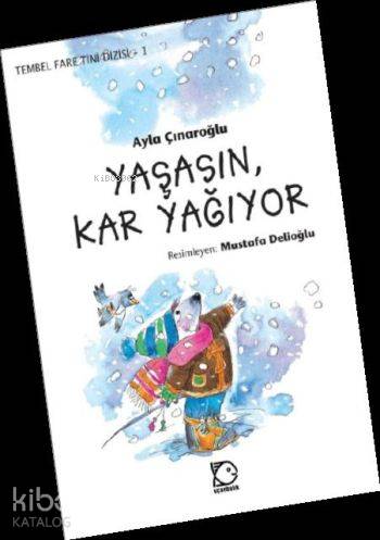 Yaşasın Kar Yağıyor; Tembel Fare Tini Dizisi 1