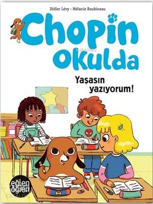 Yaşasın Yazıyorum - Eğlen Öğren Chopin Okulda