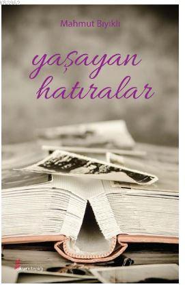 Yaşayan Hatıralar - Kitapiks.com