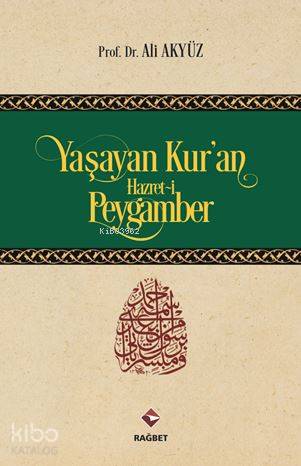 Yaşayan Kur'an Hazret-i Peygamber