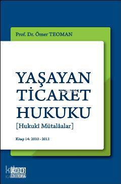 Yaşayan Ticaret Hukuku [Hukuki Mütalaalar] - Kitapiks.com