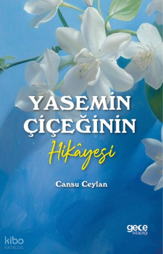 Yasemin Çiçeğinin Hikayesi