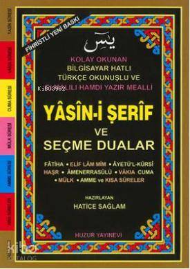 Yasin-i Şerif ve Seçme Dualar (Kod:035) (Hafız Boy, Şamua); Fihristli, Bilgisayar Hatlı, Renkli