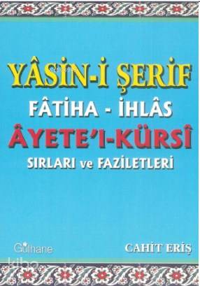 Yasini Şerif Fatiha İhlas Ayetel Kürsi Sırları ve Faziletleri