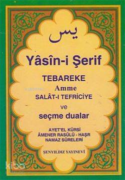 Yasini Şerif Selatı Tefriciye Tebareke Amme ve Seçme Dualar