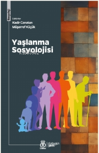 Yaşlanma Sosyolojisi - Kitapiks.com